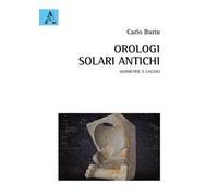 Orologi solari antichi. Geometrie e calcoli. Con Contenuto digitale per download