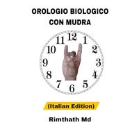 Orologio Biologico con Mudra: Italian Edition