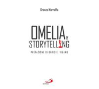 Oronzo Marraffa Dario Edoardo Viganò Omelia e storytelling (Tascabile)