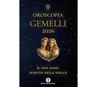 OROSCOPIA GEMELLI 2026: IL TUO ANNO SCRITTO NELLE STELLE: 3
