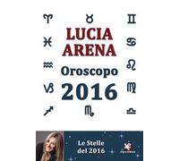 Oroscopo 2016. Le stelle del 2016