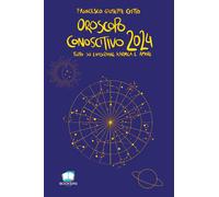 Oroscopo conoscitivo 2024. Tutto su evoluzione karmica e amore. Nuova ediz...