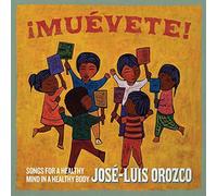Jose-Luis Orozco ¡Muévete: Songs for a Healthy Mind in a Healthy Body (CD)