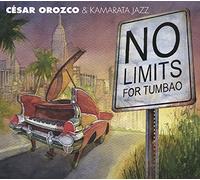 Cesar Orozco & Kamarata Jazz No Limits for Tumbao (CD) Album