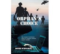 Orphan's Choice: The almost fictitious story of Orphan Braque, expert hacker