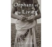 Orphans of the Living: A Novel