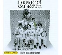 Orpheon Celesta - C'est pas d'la tarte!