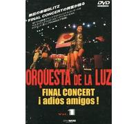 Orquesta de la Luz - Final Concert: Goodbye Amigos 1