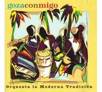 Orquesta La Moderna Tradicion - Goza Conmigo
