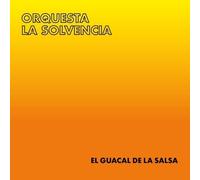Orquesta La Solvencia El Guacal de la Salsa (Vinyl LP)