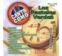 Orquesta Melodia - Canta Como: Los Pasteles Verdes