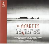 Orquesta Sinfonica De Barcelona - Garreta: Impresiones Sinfonicas, Les Illes Medes ; Orq. Sinf. De Barcelona - Ortega
