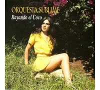 Orquesta Sublime - Rayando El Coco