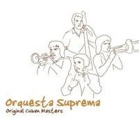 Orquesta Suprema Original Cuban Masters