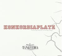 ORQUESTA TANGUEDIA - KONKORDIAPLATZ