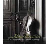 Orquestra De Camara Musicoop - Alma Brasileira