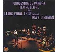 Orquestra De Cambra Del Lilu - Lluis Vidal Trio/Liebman Da