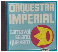 Orquestra Imperial - Carnaval So and Que Vem