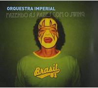 Orquestra Imperial - Fazendo As Pazes Com O Swing