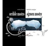 Orribile mostro e signora mostra