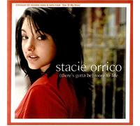 Orrico, Stacie - Theres Gotta Be More to Life