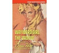 Orrie Hitt Wayward Girl / The Widow (Tascabile)