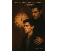 Orrin Blacke When The Clock Strikes Eighteen (Tascabile) When the Clock Strikes