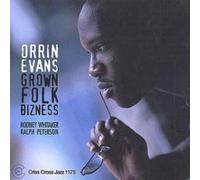 Orrin Evans Trio Grown Folk Bizness (CD) Album