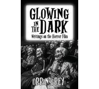Orrin Grey Glowing in the Dark (Tascabile)