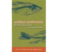 Orrin H. Pilkey Linda Pilkey-Jarvis Useless Arithmetic (Copertina rigida)