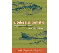 Orrin H. Pilkey Linda Pilkey-Jarvis Useless Arithmetic (Tascabile)