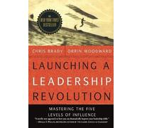 Orrin Woodward Chris Brady Launching a Leadership Revolution (Tascabile)
