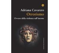 Orrorismo. Ovvero della violenza sull'inerme