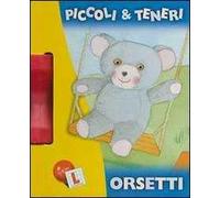 Orsetti. Piccoli e teneri