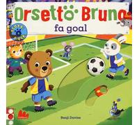 Orsetto Bruno fa goal. Ediz. a colori