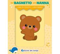 Orsetto. Dal bagnetto alla nanna. Ediz. a colori