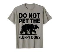 Orsetto divertente con scritta "Do Not Pet The Fluffy Dog Maglietta