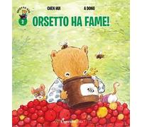 Orsetto ha fame! Orsetto Giò. Ediz. a colori. Vol. 2