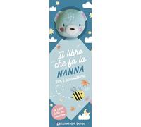 Orsetto. Il libro che fa la nanna. Ediz. a colori