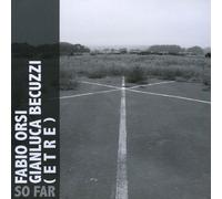 Orsi, Fabio & Gianluca Becuzzi - So Far