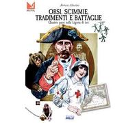 Orsi, scimmie, tradimenti e battaglie. Quattro passi nella Liguria di ieri