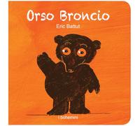 Orso Broncio. Ediz. illustrata