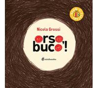 Orso, buco! Ediz. a colori