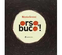 Orso, buco Ediz. illustrata Copertina rigida