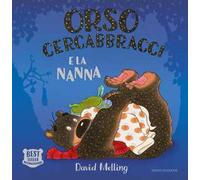 Orso Cercabbracci e la nanna. Ediz. a colori