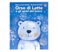 Orso di latte e gli amici del bosco. Ediz. a colori [Board book] [Oct 25, 2024]