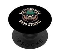 Orso divertente che dice cattive scelte fare buone storie umorismo meme PopSockets PopGrip Adesivo