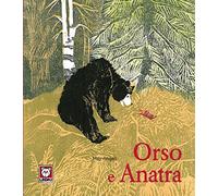 Orso e Anatra. Ediz. a colori