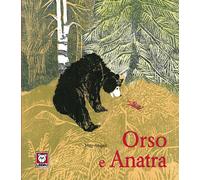 Orso e Anatra. Ediz. a colori - Angeli May