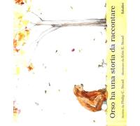 ORSO HA UNA STORIA DA RACCONTARE